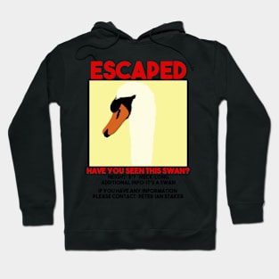 Escaped swan film quote police meme Hoodie